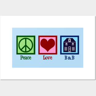 Peace Love Bed and Breakfast Posters and Art